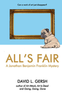 All's Fair: A Jonathan Benjamin Franklin Mystery