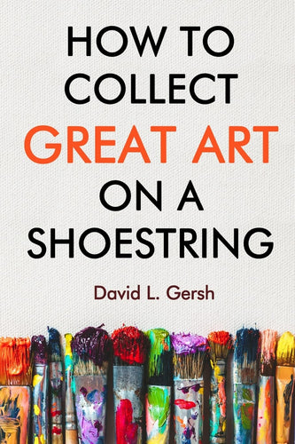 How to Collect Great Art on a Shoestring