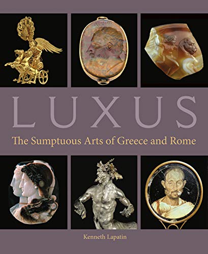 Luxus: The Sumptuous Arts of Greece & Rome