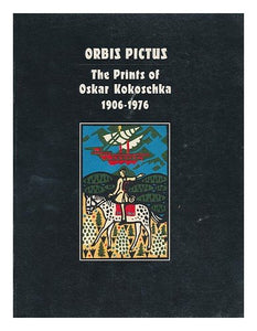 Orbis Pictus: The Prints of Oskar Kokoschka 1906-1976