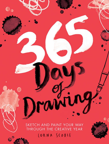 365 Days of Drawing: Sketch & Paint