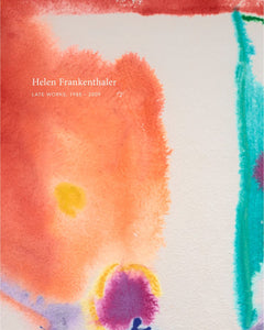 Helen Frankenthaler Late Works 1988-2009