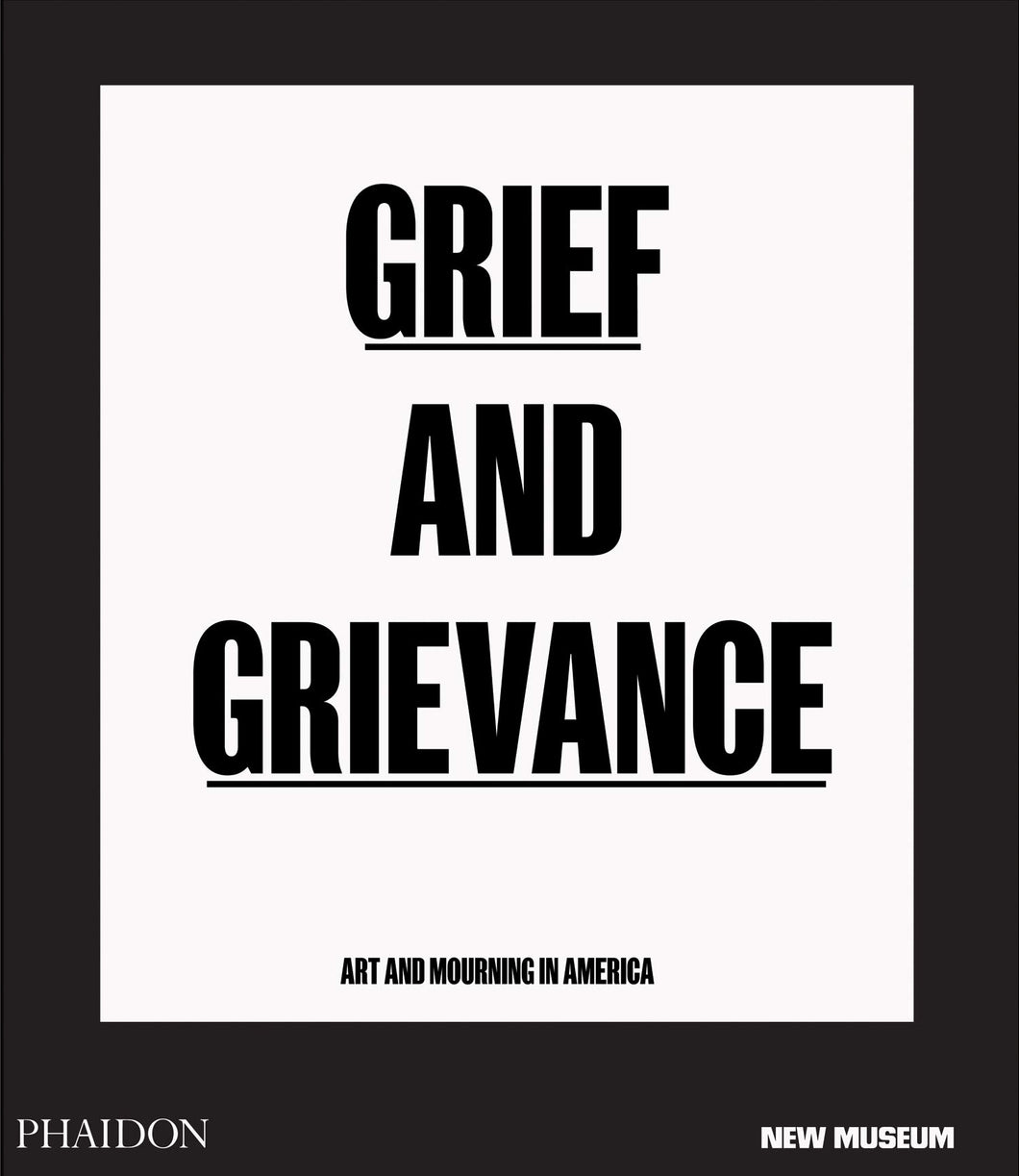 Grief & Grievance