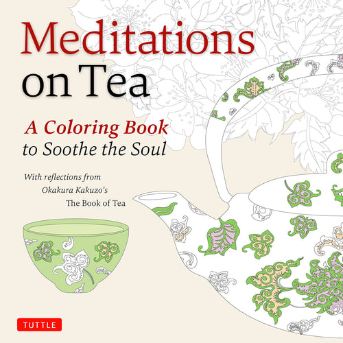 Meditations on Tea: a Coloring Book to Soothe the Soul